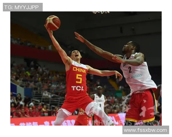 中国与安哥拉篮球对决直播全程回顾及精彩瞬间分析